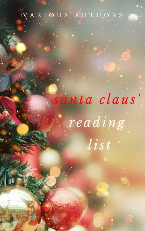 Ho! Ho! Ho! Santa Claus Reading List 250 Vintage Christmas Stories Carols Novellas Poems by 120 Authors