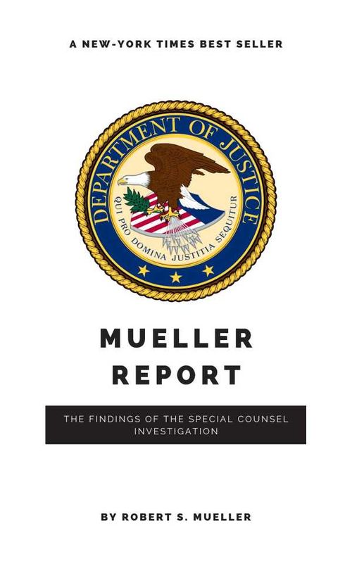 The Mueller Report Report on the Investigation into Russian Interference in the 2016 Presidential Election
