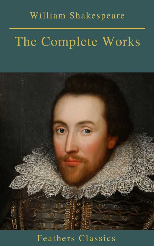 bw-the-complete-works-of-william-shakespeare-best-navigation-active-toc-feathers-classics-feathers-classics-9782700105209