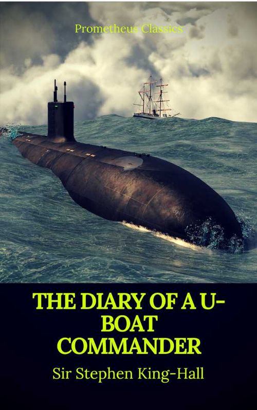 The Diary of a Uboat Commander Prometheus Classics