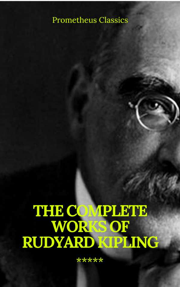 bw-the-complete-works-of-rudyard-kipling-illustrated-prometheus-classics-prometheus-classics-9782700105612