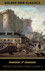 bw-french-revolution-classics-golden-deer-classics-oregan-publishing-9782956006701