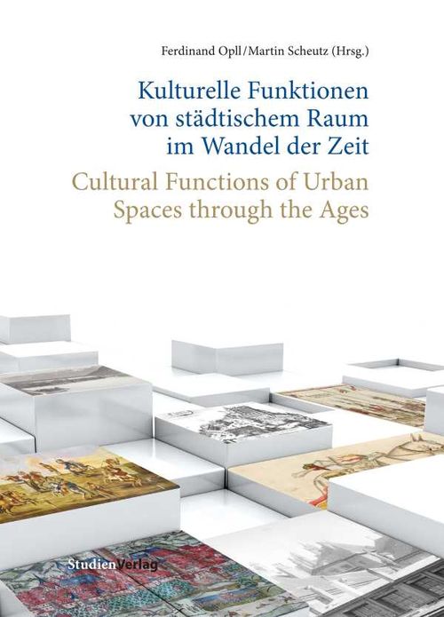 Kulturelle Funktionen von städtischem Raum im Wandel der Zeit