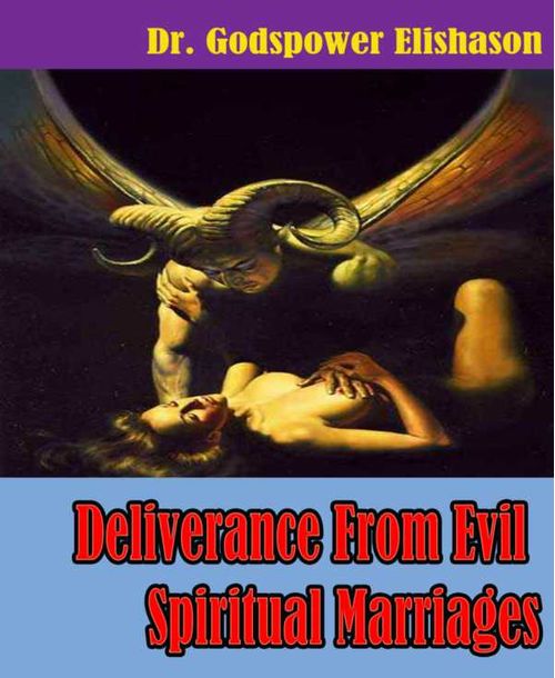 Deliverance From Evil Spiritual Marriages