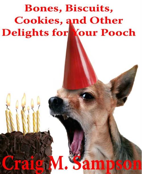 Bones Biscuits Cookies and Other Treats for Your Pooch