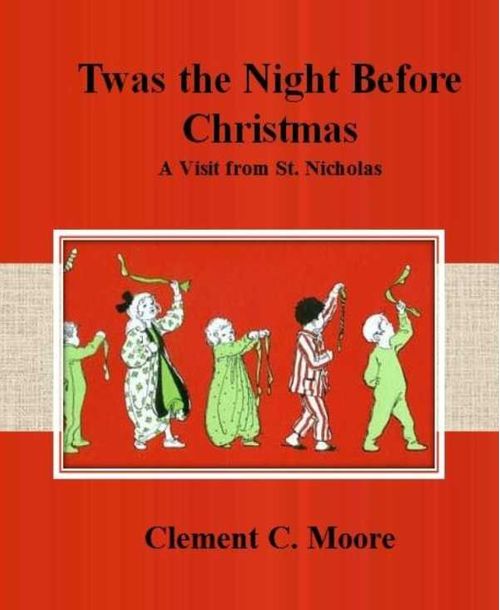 Twas the Night Before Christmas A Visit from St Nicholas