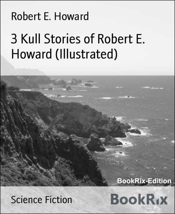 bw-3-kull-stories-of-robert-e-howard-illustrated-bookrix-9783730987377
