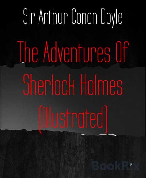 The Adventures Of Sherlock Holmes Illustrated