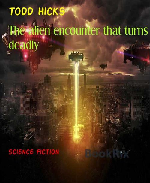 The alien encounter that turns deadly