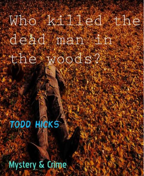 Who killed the dead man in the woods