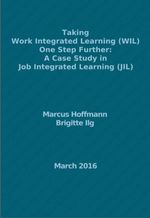 bw-taking-work-integrated-learning-wil-one-step-further-a-case-study-in-job-integrated-learning-jil-epubli-9783741800245