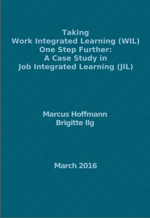 Taking Work Integrated Learning WIL One Step Further A Case Study in Job Integrated Learning JIL