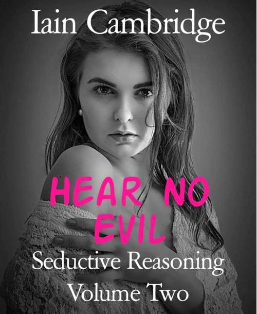 Seductive Reasoning Volume Two