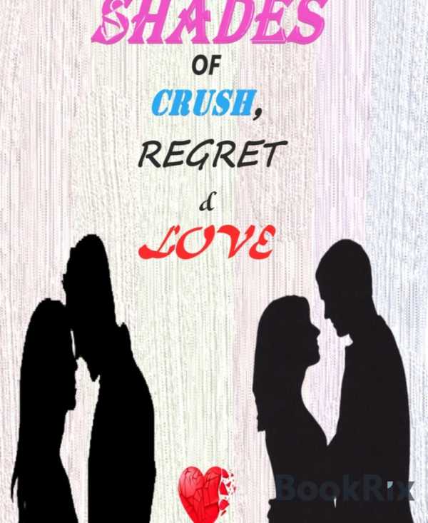 bw-shades-of-crush-regret-amp-love-bookrix-9783748706588