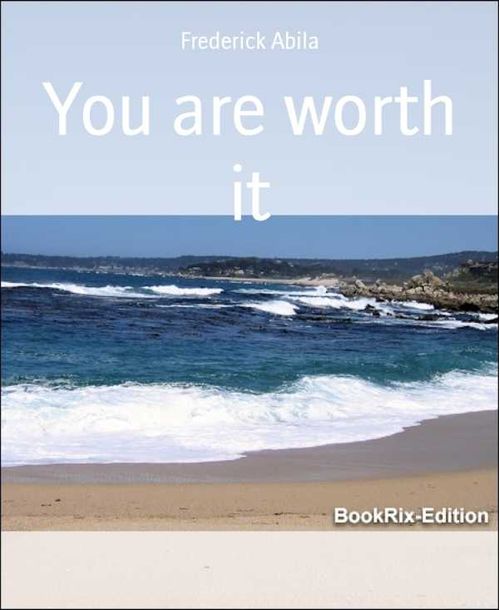 You are worth it