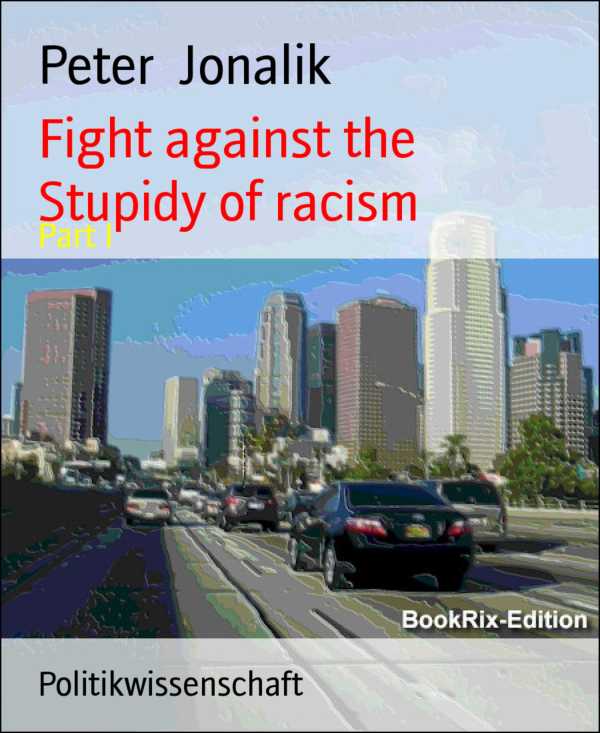 bw-fight-against-the-stupidy-of-racism-bookrix-9783748721192