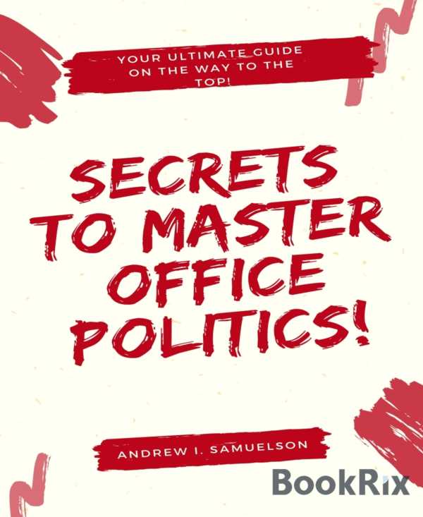 bw-secrets-to-master-office-politics-bookrix-9783748730026