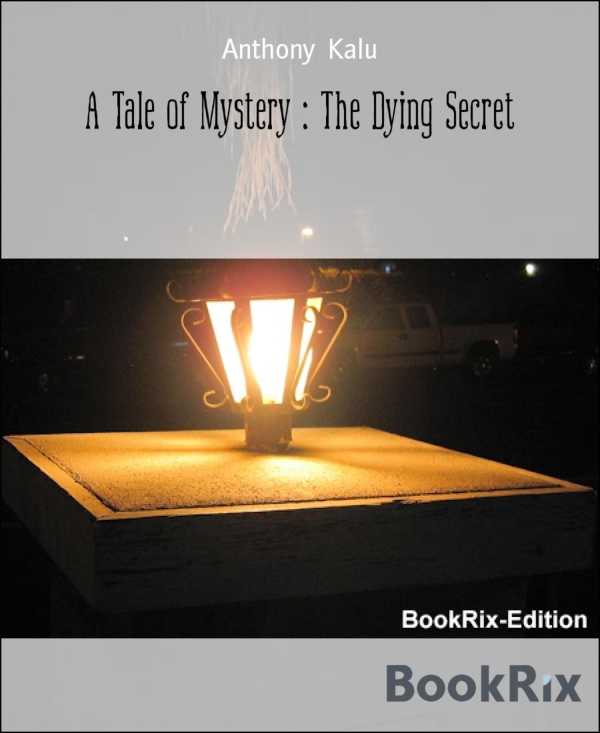 bw-a-tale-of-mystery-the-dying-secret-bookrix-9783748747970