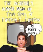 bw-the-incredibly-almost-made-up-true-story-of-thorton-t-thorton-bookrix-9783748756774
