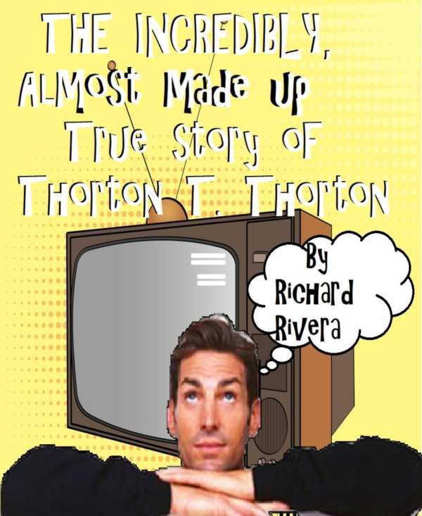 bw-the-incredibly-almost-made-up-true-story-of-thorton-t-thorton-bookrix-9783748756774