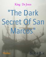 bw-quotthe-dark-secret-of-san-marcosquot-bookrix-9783748763611