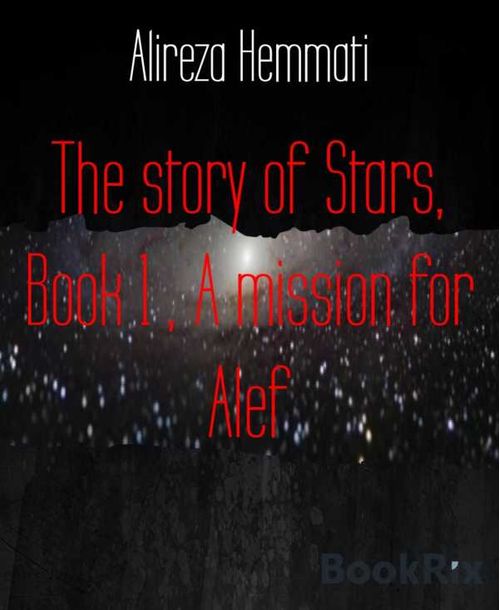 The story of Stars Book 1 A mission for Alef