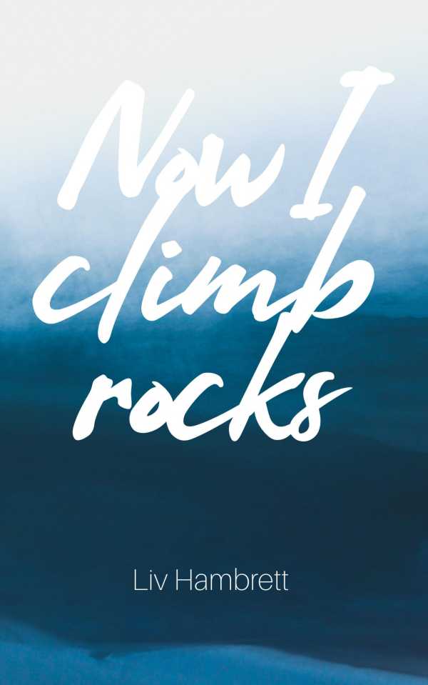 bw-now-i-climb-rocks-epubli-9783750297906