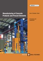 bw-manufacturing-of-concrete-products-and-precast-elements-verlag-bautechnik-9783764005382