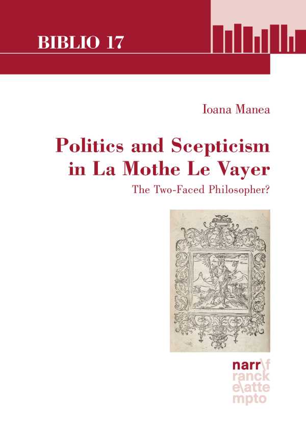 bw-politics-and-scepticism-in-la-mothe-le-vayer-narr-francke-attempto-verlag-9783823301141