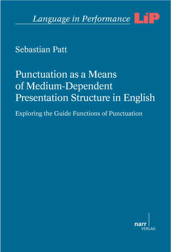 bw-punctuation-as-a-means-of-mediumdependent-presentation-structure-in-english-narr-francke-attempto-verlag-9783823377535