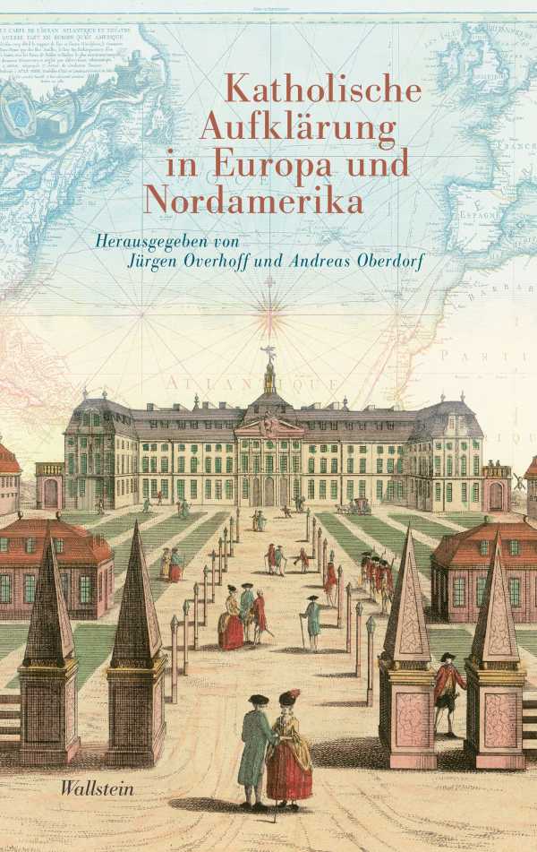 bw-katholische-aufklaumlrung-in-europa-und-nordamerika-wallstein-verlag-9783835343719