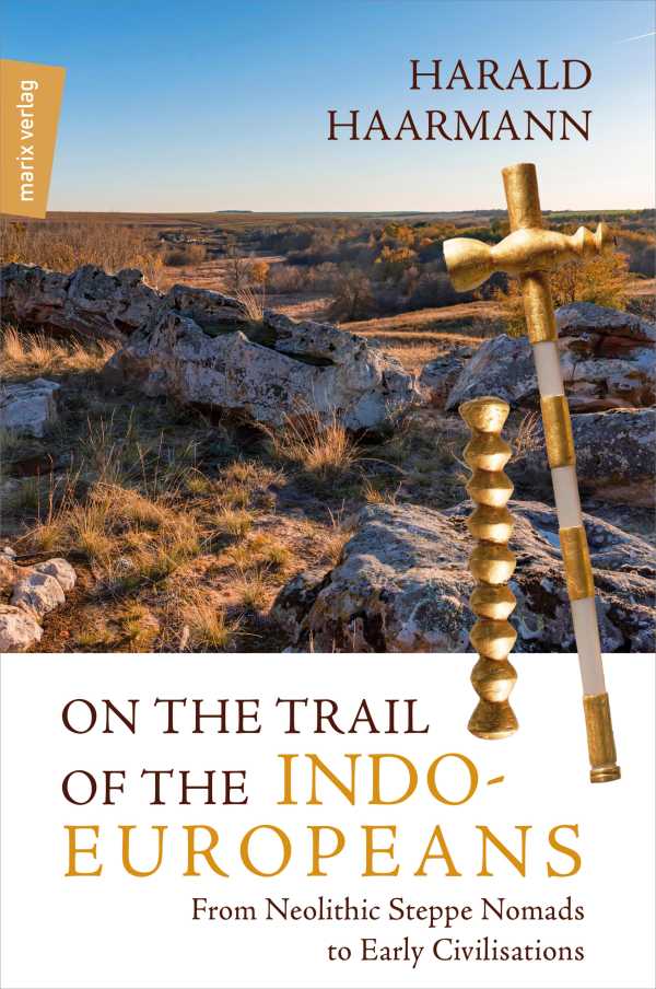 bw-on-the-trail-of-the-indoeuropeans-from-neolithic-steppe-nomads-to-early-civilisations-marixverlag-9783843806565
