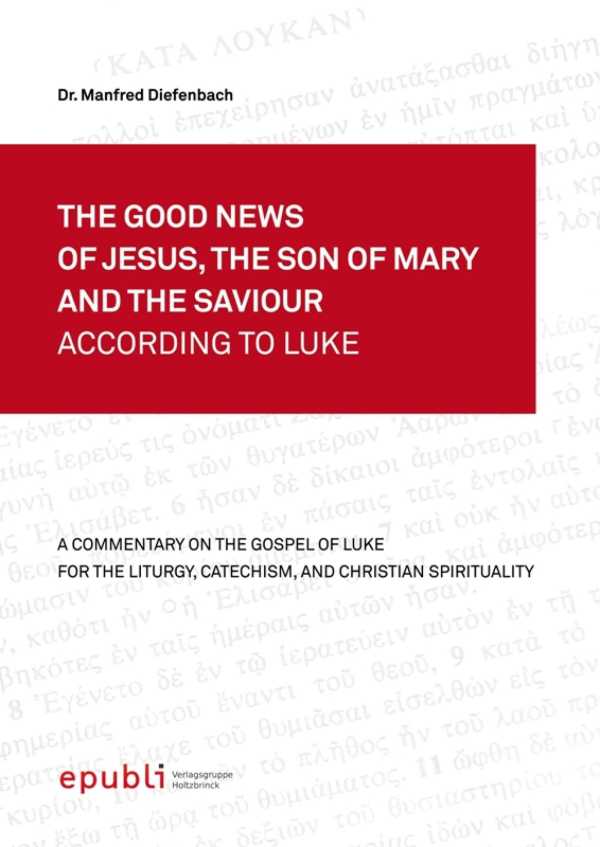 bw-the-good-news-of-jesus-the-son-of-mary-and-the-saviour-according-to-luke-epubli-9783844241822