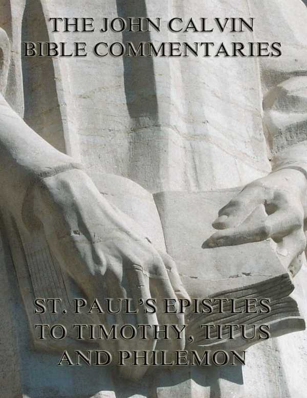 bw-john-calvins-commentaries-on-st-pauls-epistles-to-timothy-titus-and-philemon-jazzybee-verlag-9783849620387