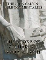 bw-john-calvins-commentaries-on-zechariah-and-malachi-jazzybee-verlag-9783849620516