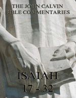 bw-john-calvins-commentaries-on-isaiah-17-32-jazzybee-verlag-9783849620677