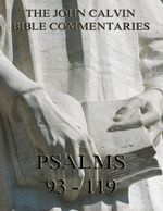 bw-john-calvins-commentaries-on-the-psalms-93-119-jazzybee-verlag-9783849620707