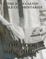 bw-john-calvins-commentaries-on-the-book-of-joshua-jazzybee-verlag-9783849620714