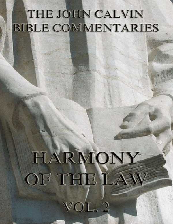 bw-john-calvins-commentaries-on-the-harmony-of-the-law-vol-2-jazzybee-verlag-9783849620776