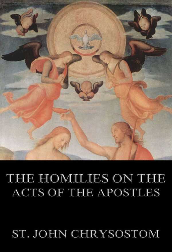 bw-the-homilies-on-the-acts-of-the-apostles-jazzybee-verlag-9783849621001