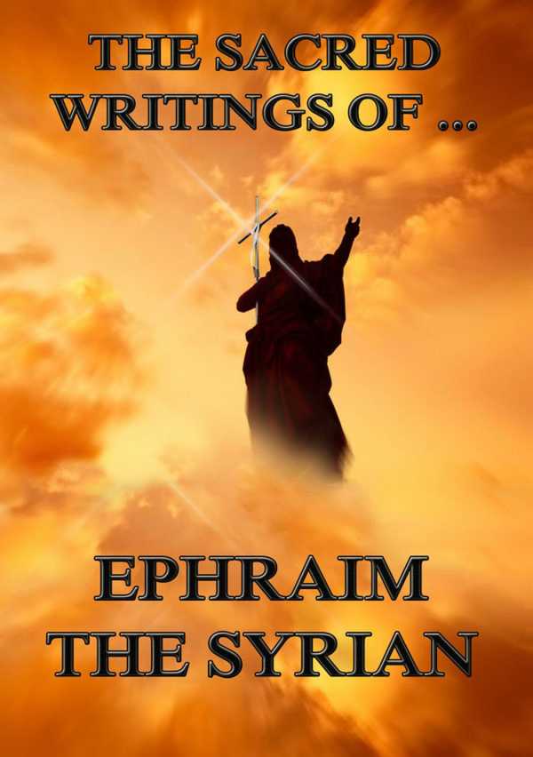 bw-the-sacred-writings-of-ephraim-the-syrian-jazzybee-verlag-9783849621261