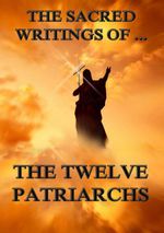 bw-the-sacred-writings-of-the-twelve-patriarchs-jazzybee-verlag-9783849621629