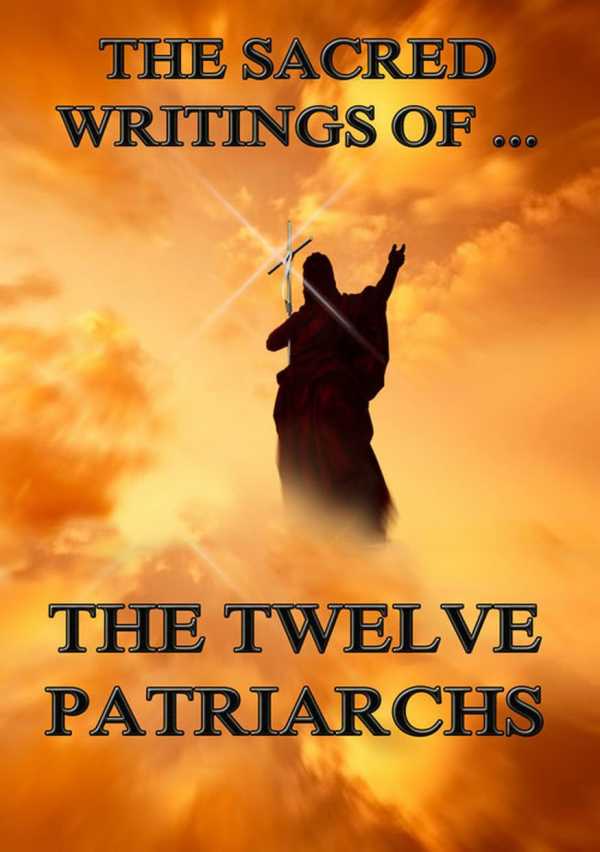bw-the-sacred-writings-of-the-twelve-patriarchs-jazzybee-verlag-9783849621629