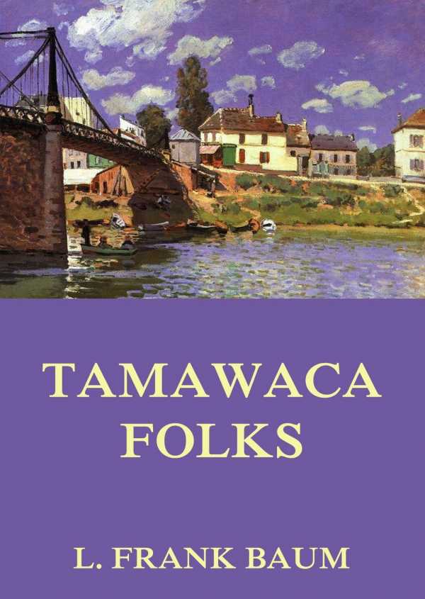bw-tamawaca-folks-a-summer-comedy-jazzybee-verlag-9783849643706