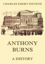 bw-anthony-burns-a-history-jazzybee-verlag-9783849643799