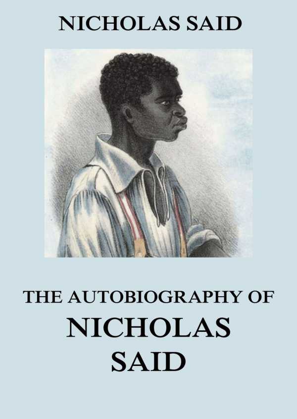 bw-the-autobiography-of-nicholas-said-jazzybee-verlag-9783849643928
