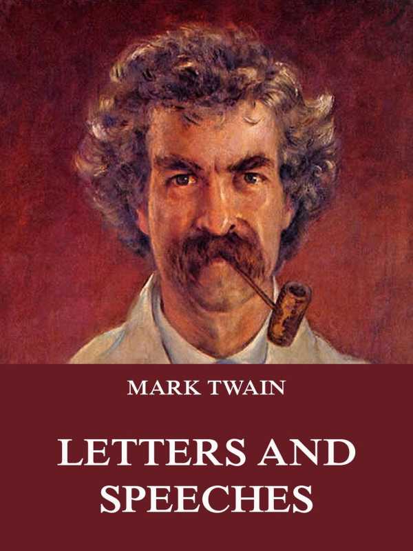bw-mark-twains-letters-amp-speeches-jazzybee-verlag-9783849644123