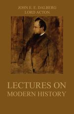 bw-lectures-on-modern-history-jazzybee-verlag-9783849646127