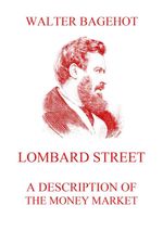 bw-lombard-street-a-description-of-the-money-market-jazzybee-verlag-9783849648565
