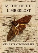 bw-moths-of-the-limberlost-jazzybee-verlag-9783849648671